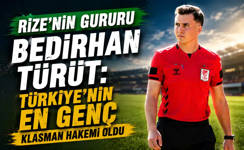 21 Yaşında Tarihe Geçti! Rizeli Bedirhan Türüt Profesyonel Liglerde Düdük Çalacak