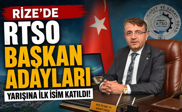 Rize'de RTSO başkan adayları yarışına ilk isim katıldı!