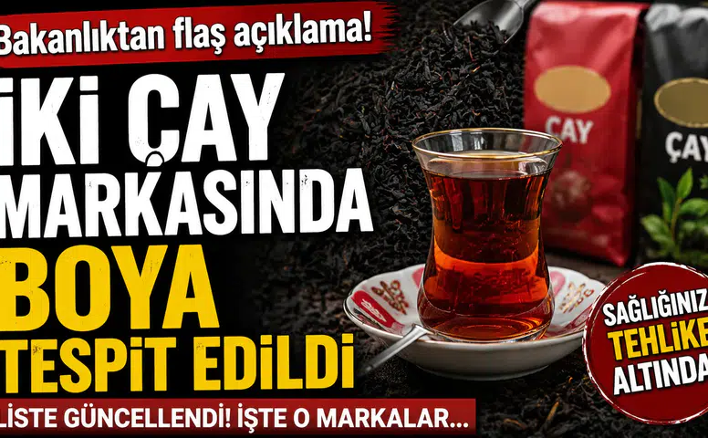 İki çay markasında boya tespit edildi