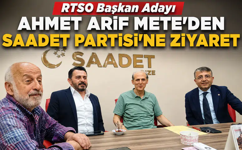 RTSO Başkan Adayı Ahmet Arif Mete’den Saadet Partisi’ne Ziyaret
