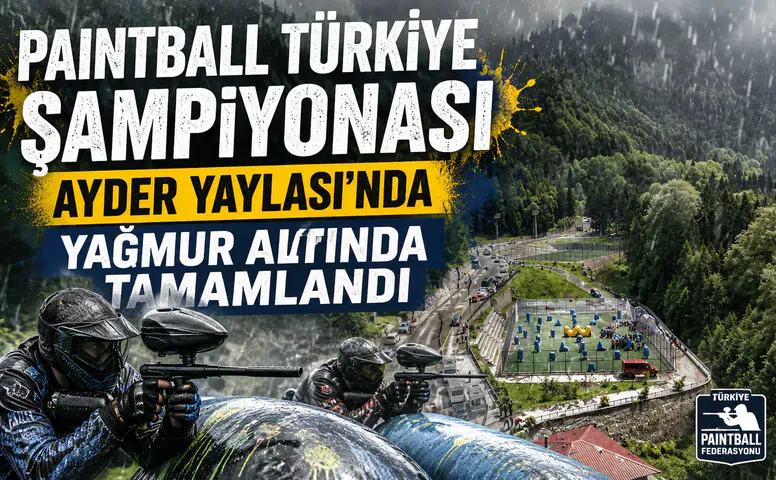 Türkiye Paintball Şampiyonası Ayder Yaylası'nda Tamamlandı: 17 Kulüp, 200 Sporcu, Büyük Heyecan