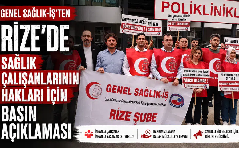 Genel Sağlık-İş'ten Rize'de Sağlık Çalışanlarının Hakları İçin Basın Açıklaması