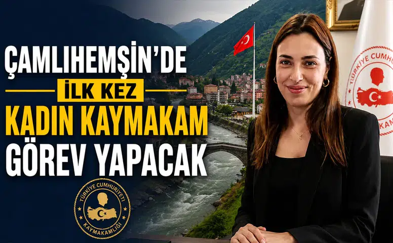 Çamlıhemşin'in İlk Kadın Kaymakamı Gizem Çiçek Vekaleten Göreve Başladı