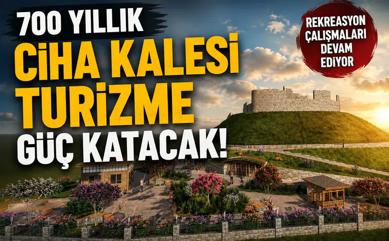 700 Yıllık Ciha Kalesi Yenileniyor! Turizme Büyük Katkı Sağlayacak