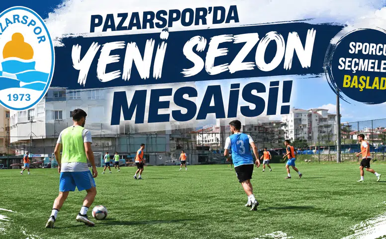 Pazarspor’da Yeni Sezon Mesaisi: Sporcu Seçmeleri Başladı