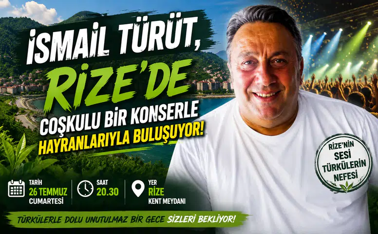 İsmail Türüt, Rize'de Coşkulu Bir Konserle Hayranlarıyla Buluşuyor!