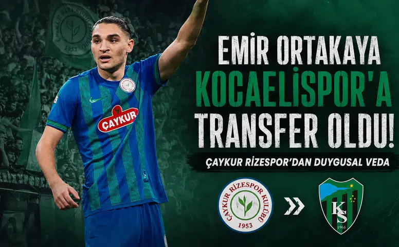 Emir Ortakaya Kocaelispor'a Transfer Oldu! Çaykur Rizespor'dan Duygusal Veda