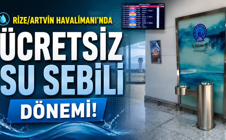 Rize/Artvin Havalimanı'nda Ücretsiz Su İstasyonu Hizmete Girdi!