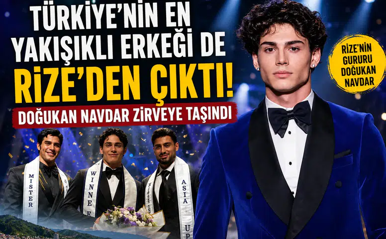 Türkiye'nin En Yakışıklı Erkeği Rize'den! Ardeşenli Doğukan Navdar Mister Türkiye 2026 Oldu