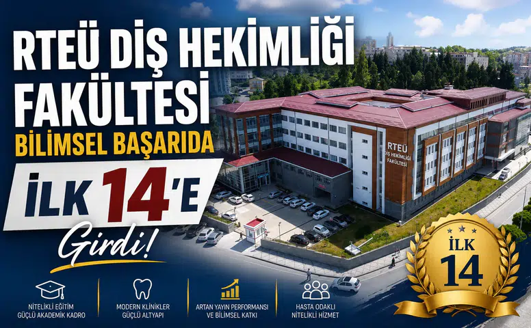 RTEÜ Diş Hekimliği Fakültesi Bilimsel Başarıda İlk 14'e Girdi