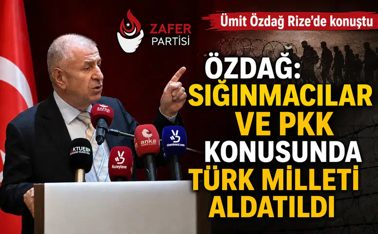 Özdağ: “Sığınmacılar ve PKK Konusunda Türk Milleti Aldatıldı”