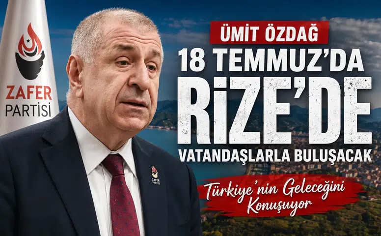 Ümit Özdağ 18 Temmuz'da Rize'de Vatandaşlarla Buluşacak