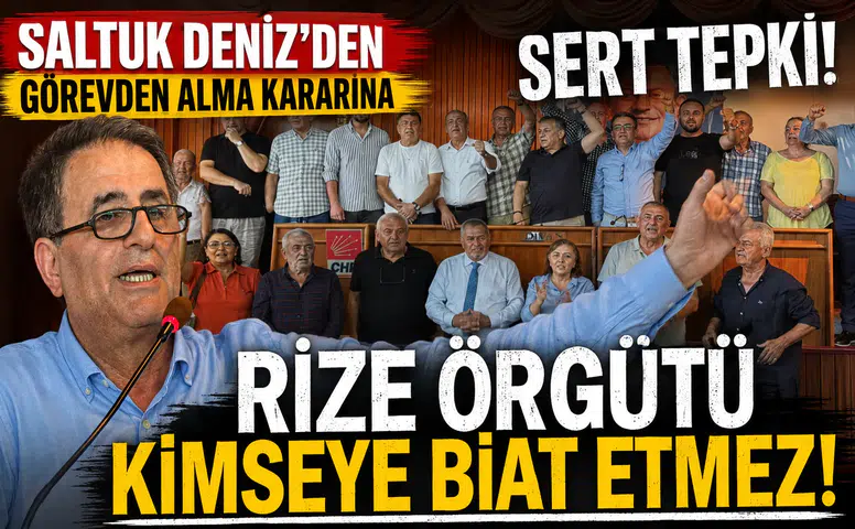 Saltuk Deniz'den CHP Genel Merkezi'ne Sert Tepki: "Rize Örgütü Teslim Alınamaz"