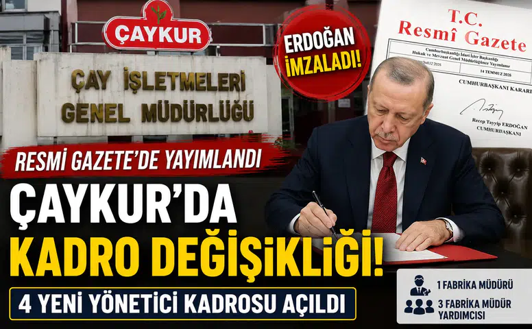Erdoğan İmzaladı! Resmi Gazete'de Yayımlandı: ÇAYKUR'a 4 Yeni Kadro, KİT'lerde Büyük Kadro Değişikliği