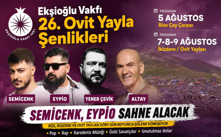 Ekşioğlu Vakfı 26. Ovit Yayla Şenlikleri İçin Geri Sayım Başladı: Semicenk, Eypio Sahne Alacak