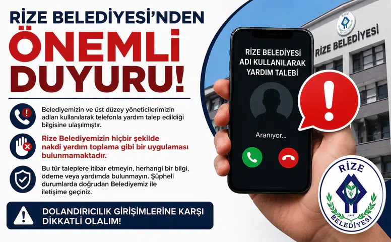 Rize Belediyesi'nden Dolandırıcılık Uyarısı: Telefonla Yardım Talebine İtibar Etmeyin