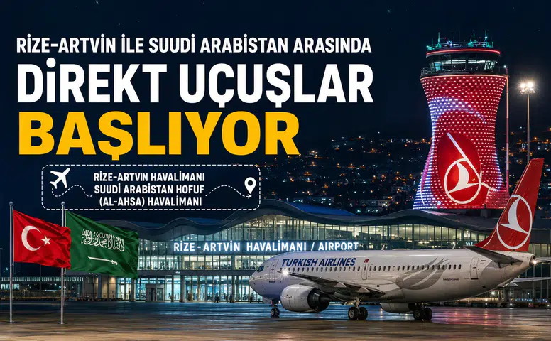 Rize-Artvin ile Suudi Arabistan Arasında Direkt Uçuşlar Başlıyor
