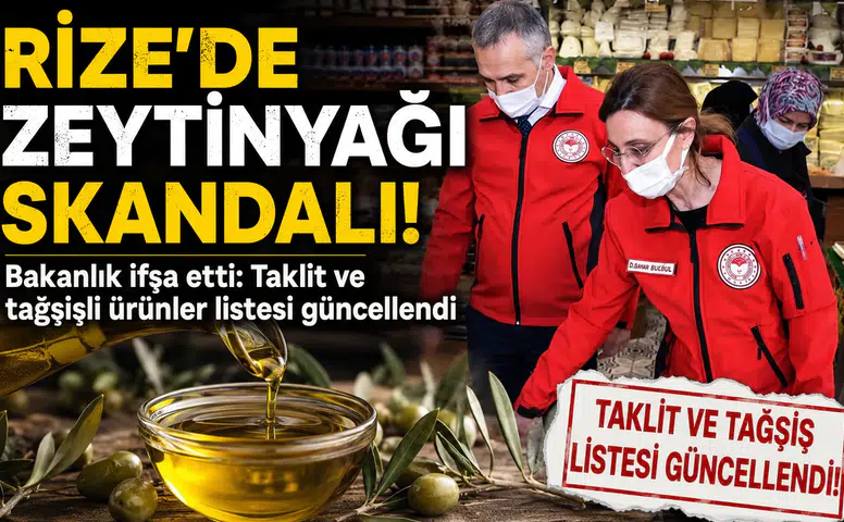 Rize'de Zeytinyağı Skandalı! Bakanlık İfşa Etti: Taklit ve Tağşişli Ürünler Listesi Güncellendi