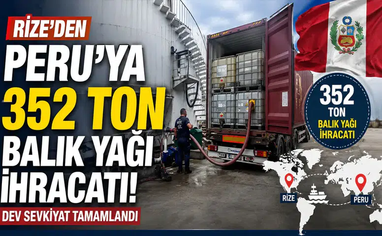 Rize'den Peru'ya 352 Ton Balık Yağı İhracatı! Dev Sevkiyat Tamamlandı
