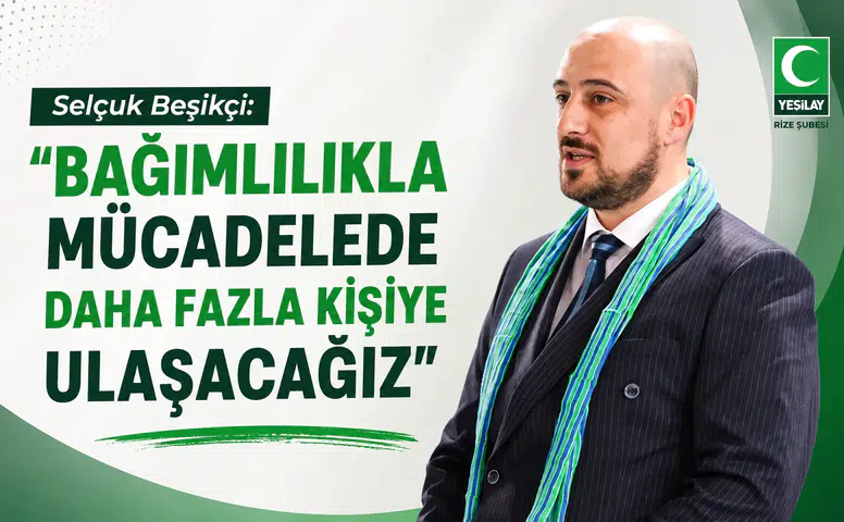 Selçuk Beşikçi: Bağımlılıkla Mücadelede Daha Fazla Kişiye Ulaşacağız