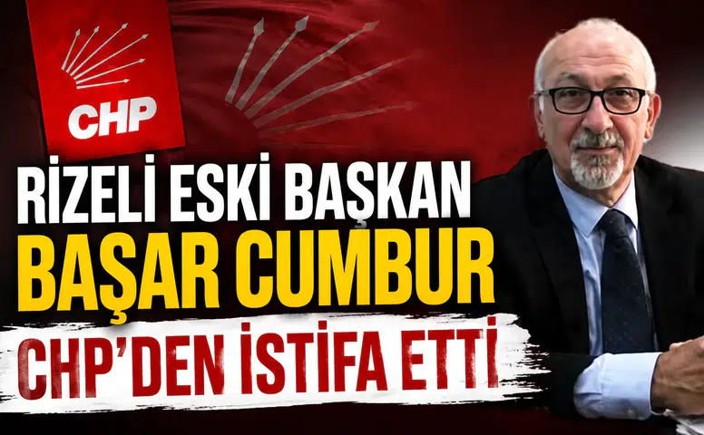 Rizeli Eski Başkan Başar Cumbur CHP'den İstifa Etti