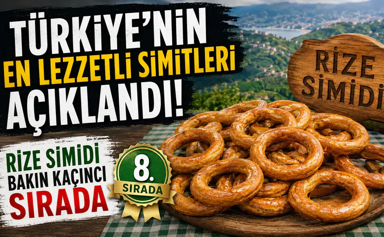 Türkiye’nin En Lezzetli Simitleri Açıklandı! Rize Simidi Bakın Kaçıncı Sırada