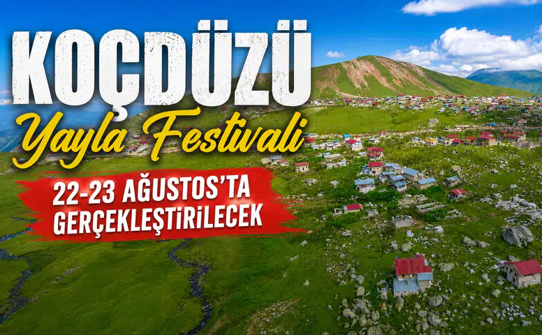 Koçdüzü Yayla Festivali 22-23 Ağustos’ta Gerçekleştirilecek