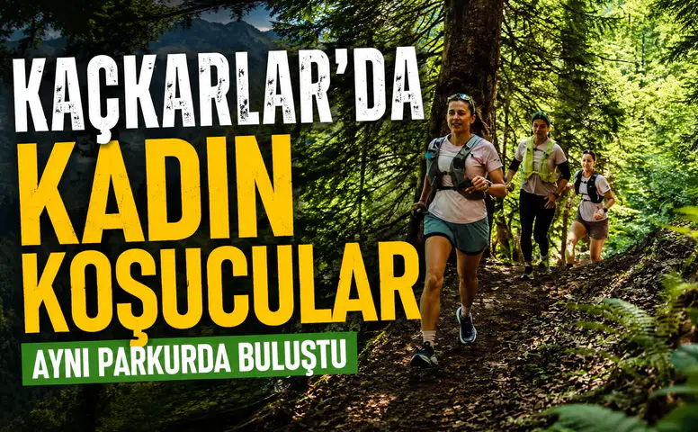 Kaçkarlar’da Kadın Koşucular Aynı Parkurda Buluştu