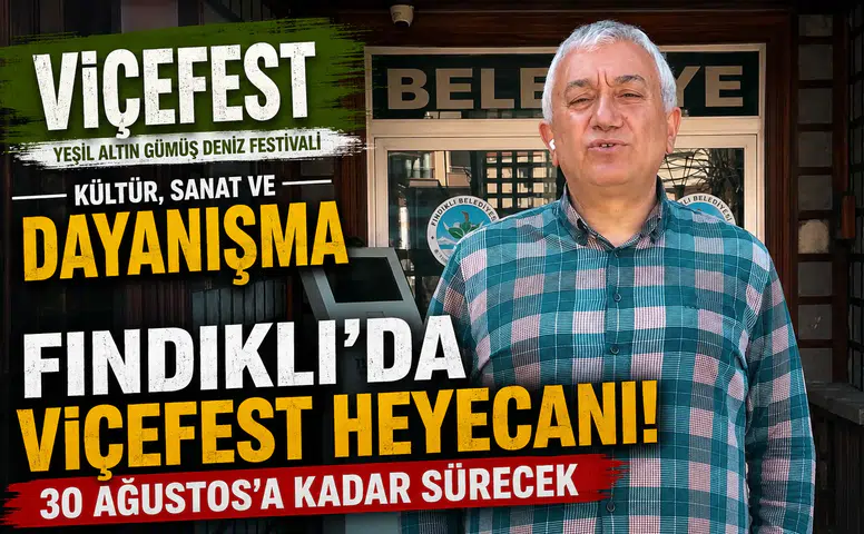 Fındıklı’da ViçeFest Heyecanı: Kültür, Sanat ve Dayanışma 30 Ağustos’a Kadar Sürecek
