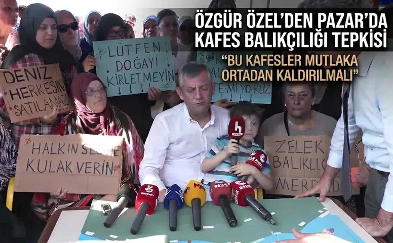 Özgür Özel’den Pazar’da Kafes Balıkçılığı Tepkisi: Bu Kafesler Mutlaka Ortadan Kaldırılmalı