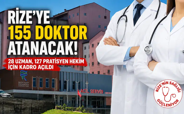 Rize’ye 155 Doktor Atanacak! 28 Uzman, 127 Pratisyen Hekim İçin Kadro Açıldı