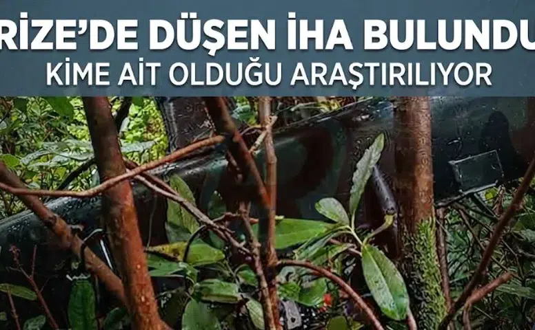 Rize’de Düşen İHA Bulundu: Kime Ait Olduğu Araştırılıyor