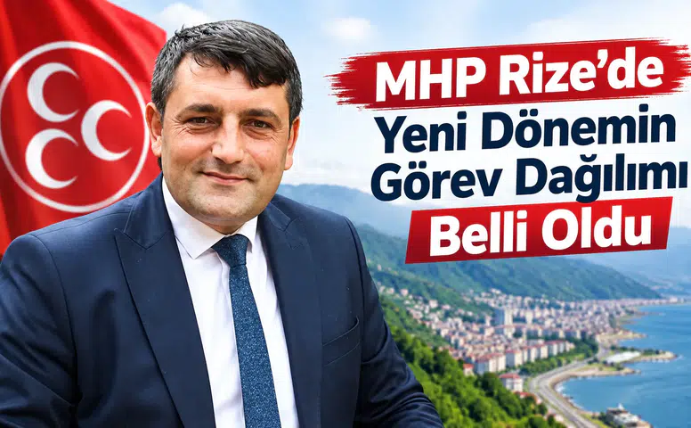 MHP Rize’de Yeni Dönemin Görev Dağılımı Belli Oldu