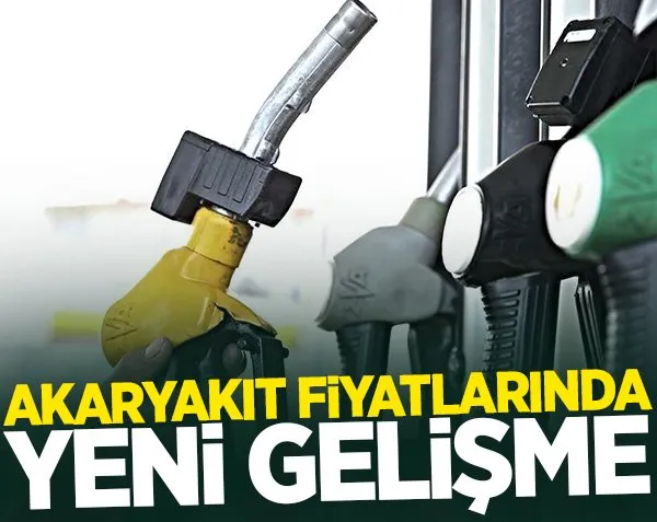 Akaryakıt fiyatlarında yeni gelişme! Yüzde 3...