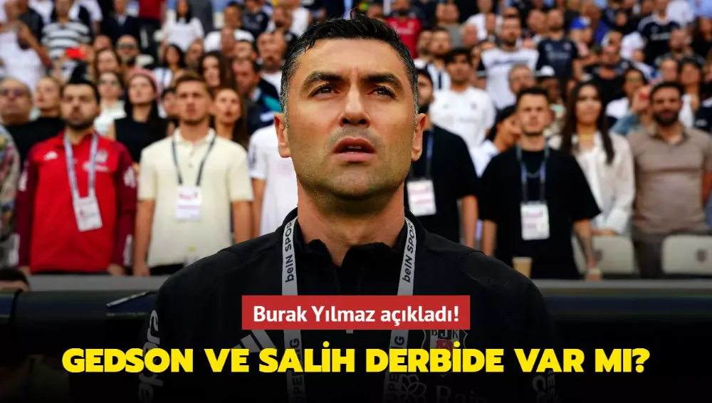 Yılmaz açıkladı! Gedson Fernandes ve Salih Uçan derbide var mı?