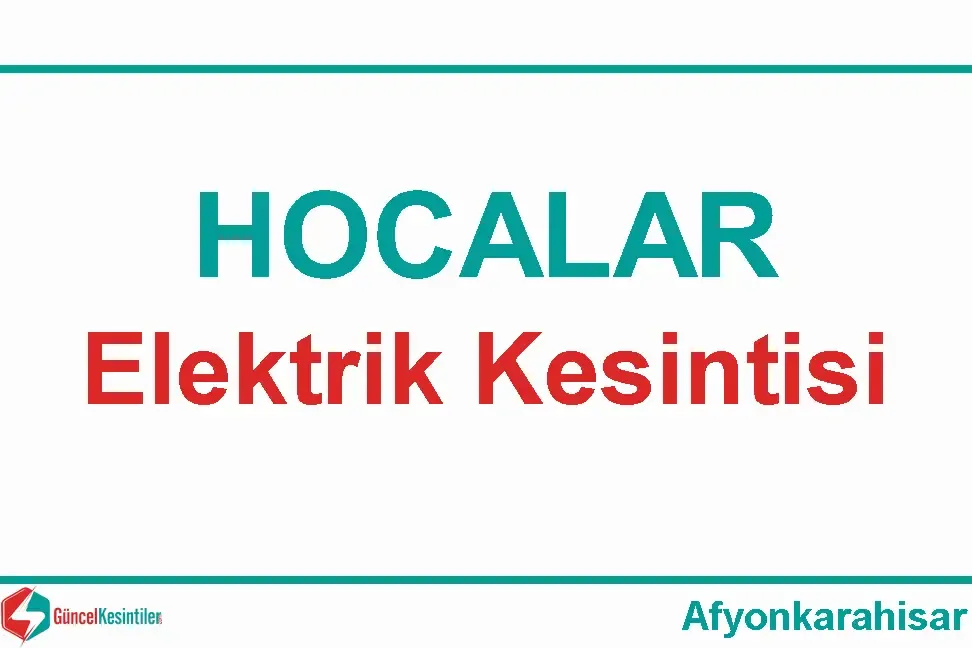 Afyonkarahisar Hocalar 16/10 2023 Pazartesi Elektrik Kesinti Bilgisi