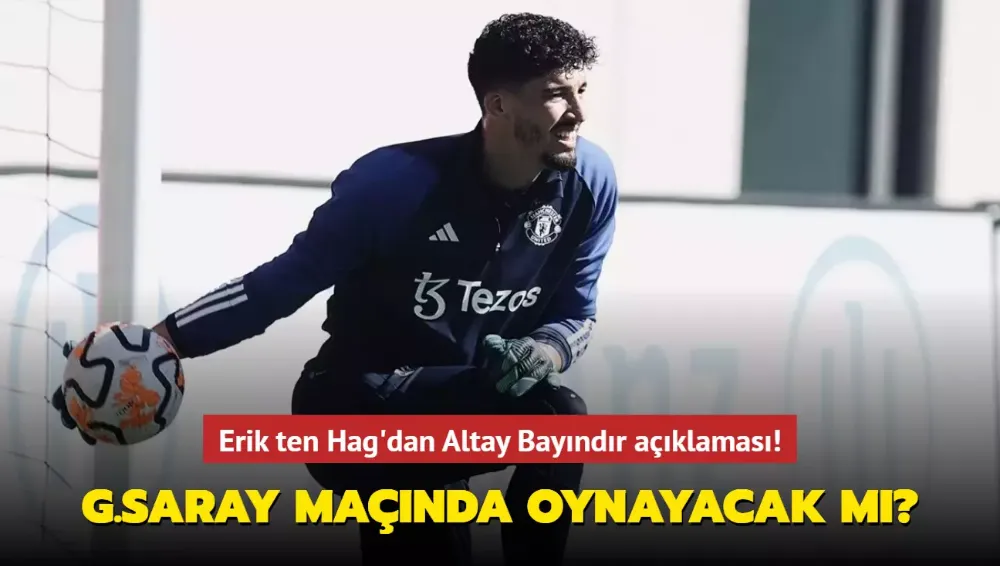  Galatasaray maçında oynayacak mı? Erik ten Hag açıkladı