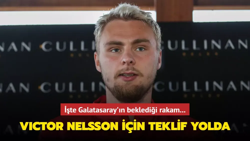 Victor Nelsson için teklif yolda!