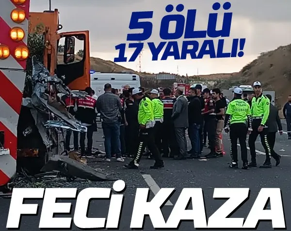 Feci kazada 5 ölü, 17 yaralı