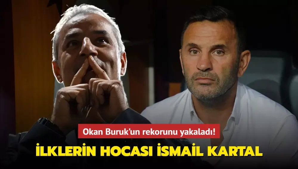 İlklerin hocası Kartal! Okan Buruk