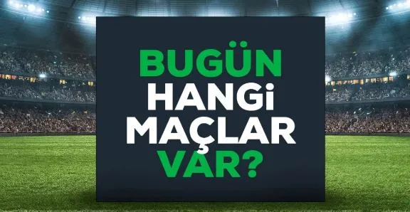  7 Ekim Cumartesi Bu akşam hangi maçlar var, hangi kanalda?