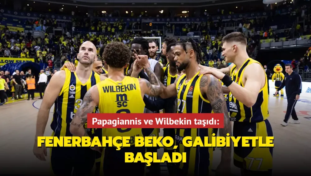 Fenerbahçe Beko, galibiyetle başladı