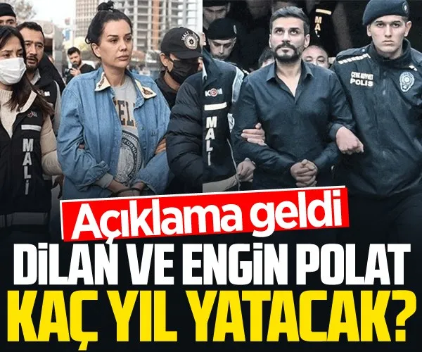 Dilan ve Engin Polat ne kadar yatacak? Dilan Polat