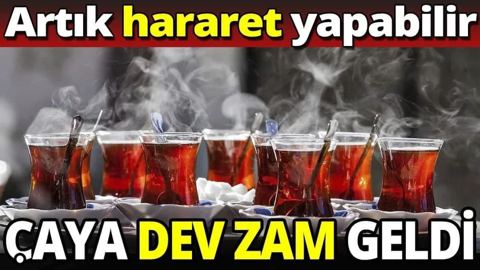 Çaya dev zam geldi