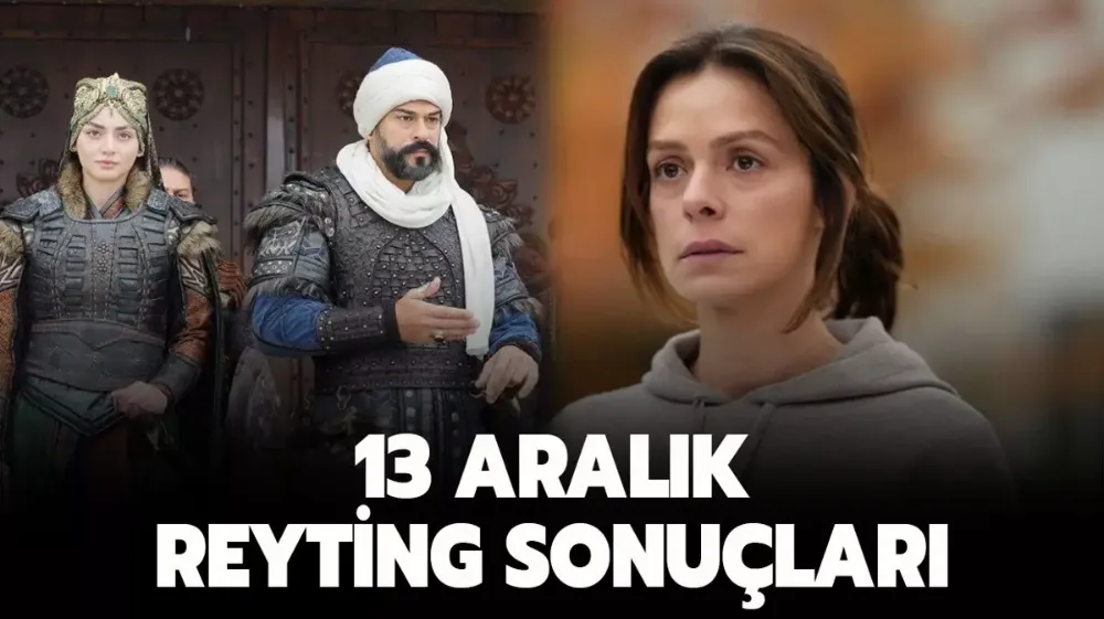 13 Aralık reyting sonuçları açıklandı mı? Kuruluş Osman, Sandık Kokusu, Şahane Hayatım reyting sıralaması nasıl?