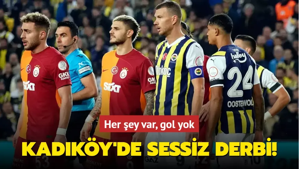 MAÇ SONUCU: Fenerbahçe 0-0 Galatasaray