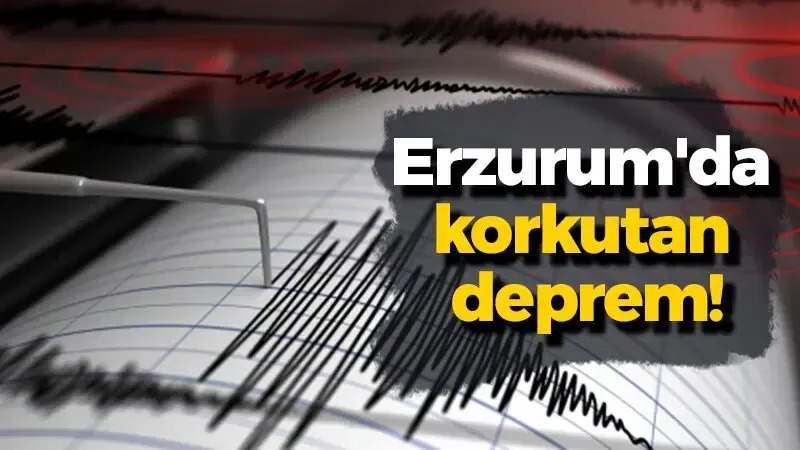 Nerede deprem oldu? Erzurum’da deprem mi oldu, kaç şiddetinde?