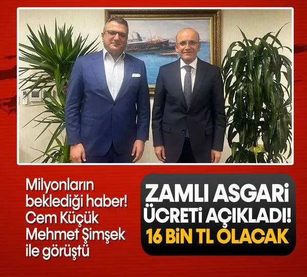 Cem Küçük Mehmet Şimşek ile görüştü zamlı asgari ücreti açıkladı!