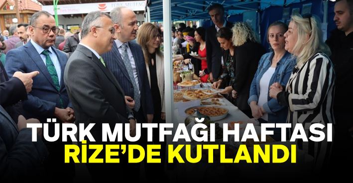 Türk Mutfağı Haftası Rize’de Kutlandı