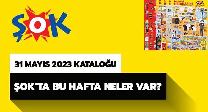 ŞOK 31 Mayıs 2023 aktüel ürünler kataloğu! ŞOK